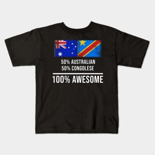 50% Australian 50% Congolese 100% Awesome - Gift for Congolese Heritage From Democratic Republic Of Congo Kids T-Shirt